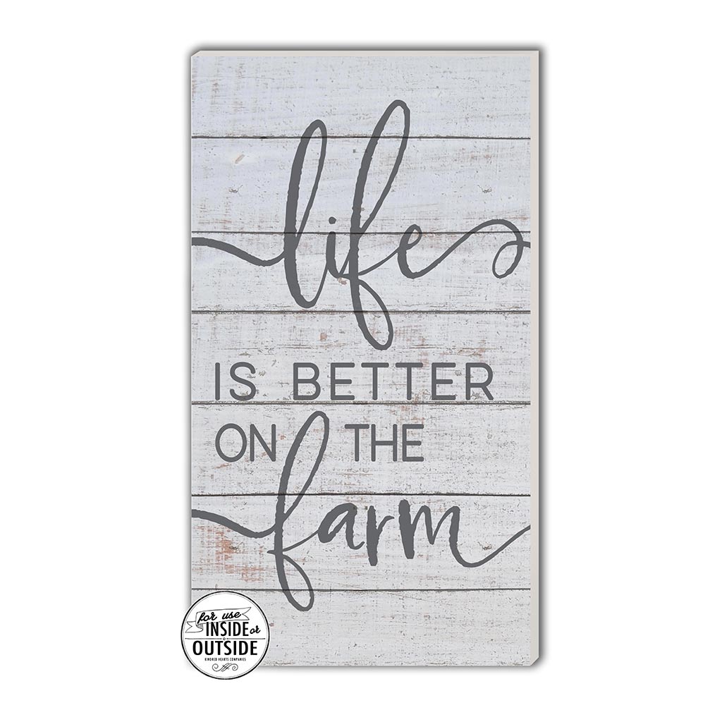 11x20 Indoor Outdoor Whitewash Sign Life is Better Farm