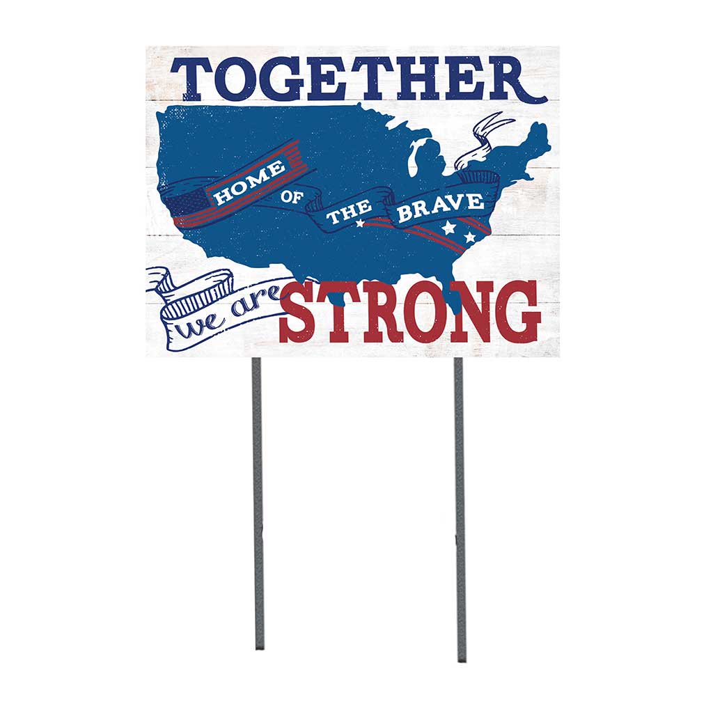 18x24 Together We are Strong United States Lawn Sign