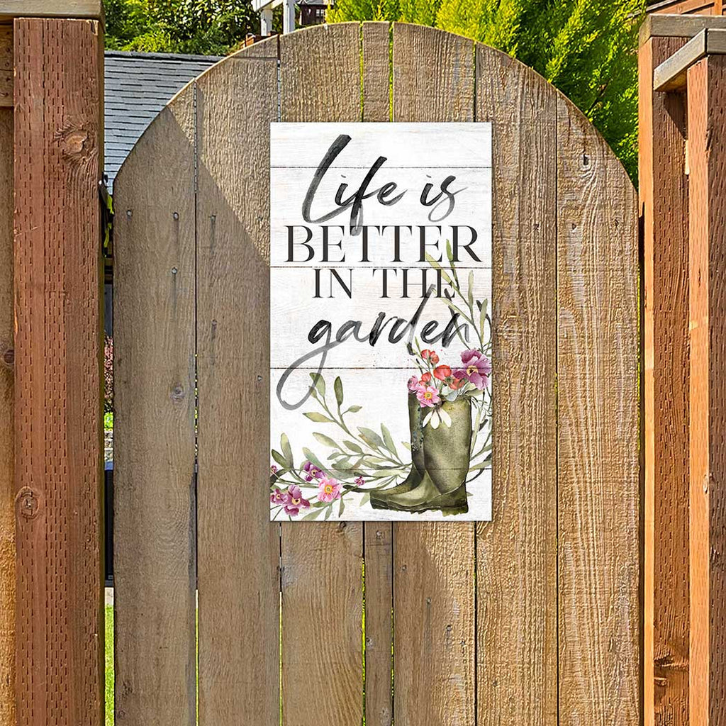 11x20 Life Is Better In Garden Indoor Outdoor Sign