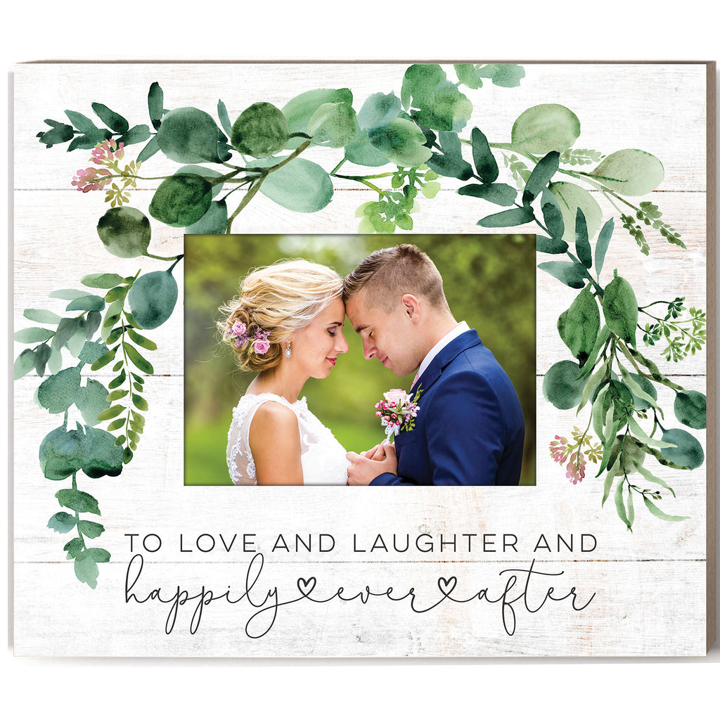 To Love and Laughter and Happily Ever After Photo Frame