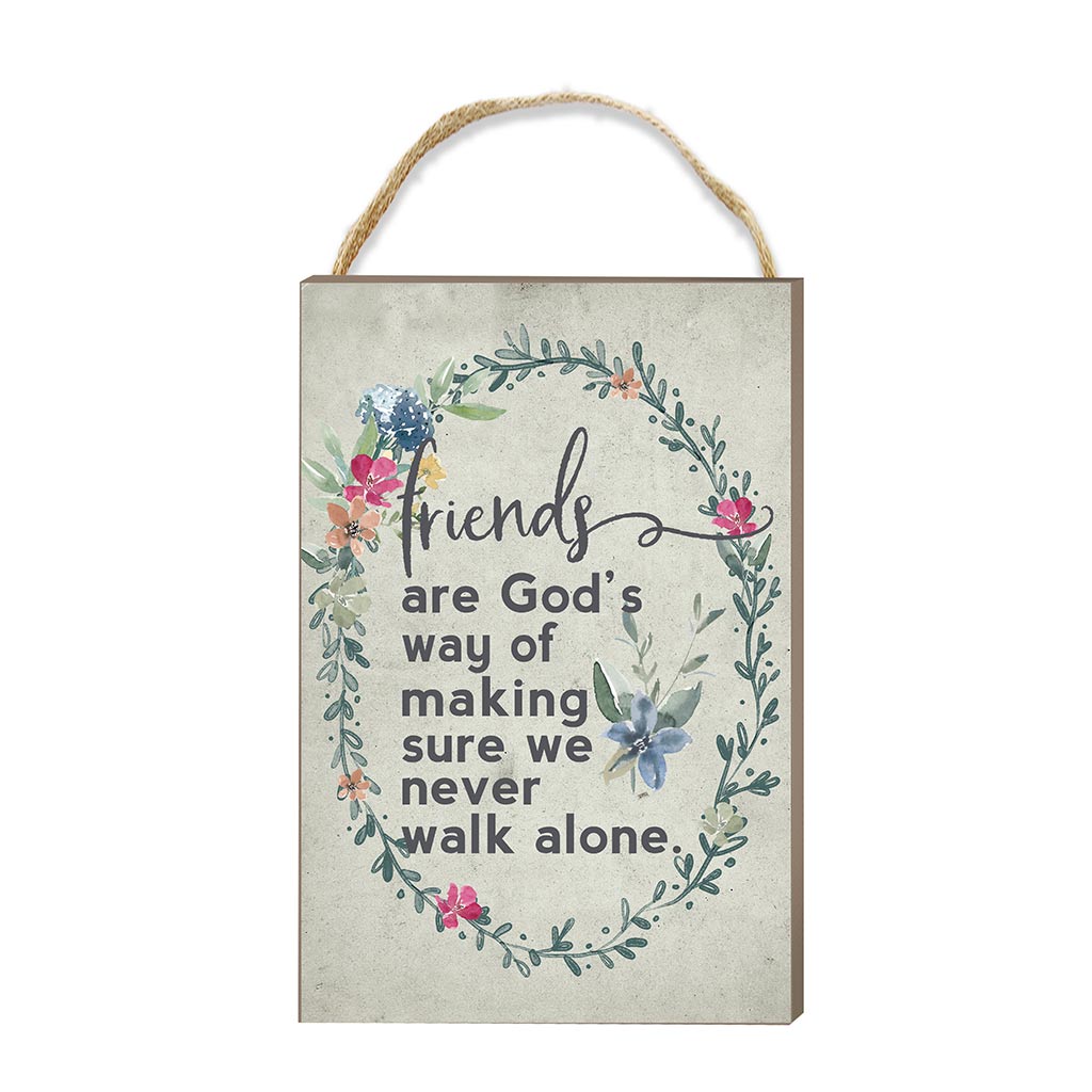 8x12 Never Walk Alone Friends Hanging Sign