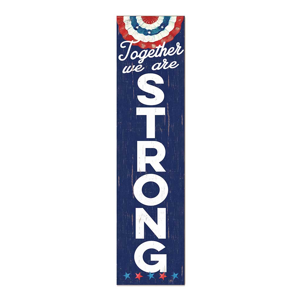 11x46 Together We are Stronger Patriotic Leaner Sign