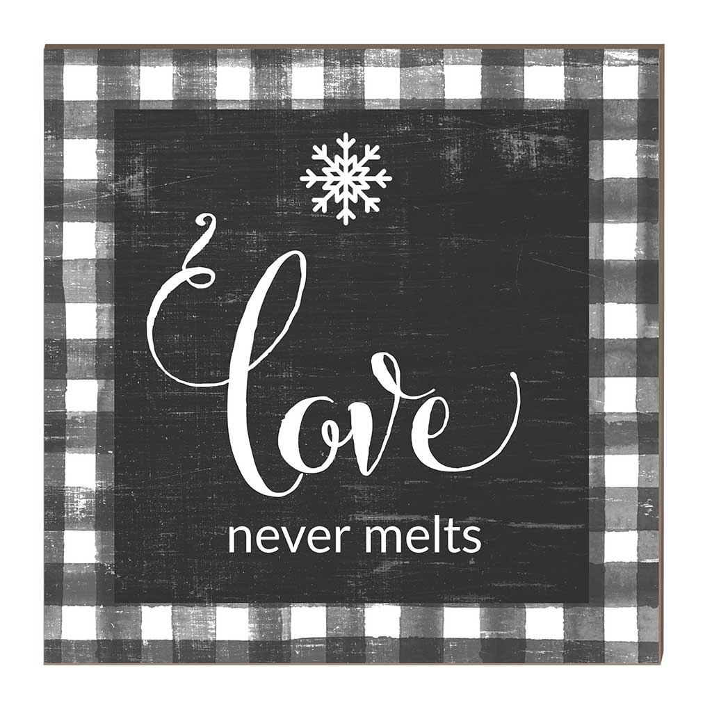 10x10 Love Never Melts Snowfalke Buffalo Check Sign