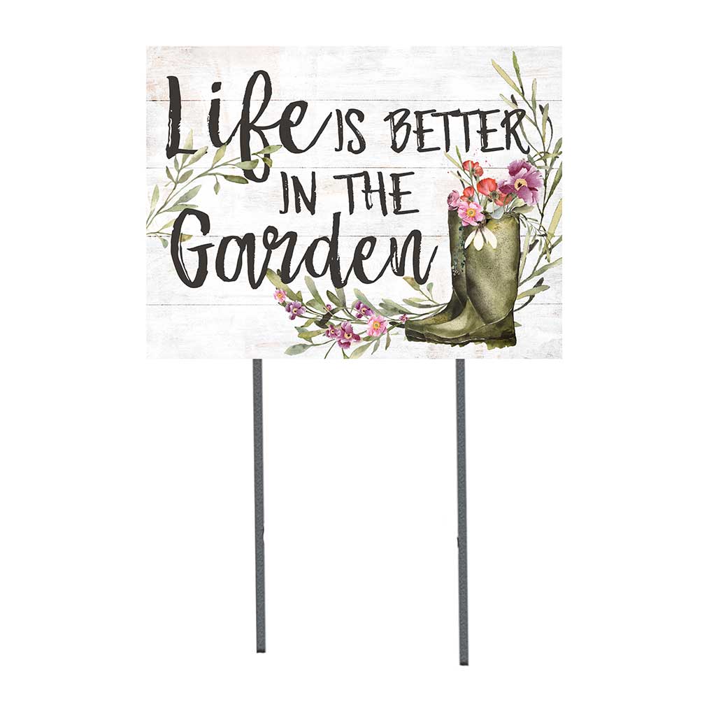 18x24 Life Is Better in Garden Lawn Sign