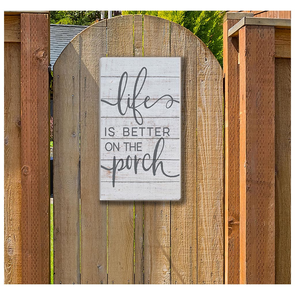 11x20 Indoor Outdoor Whitewash Sign Life is Better Porch