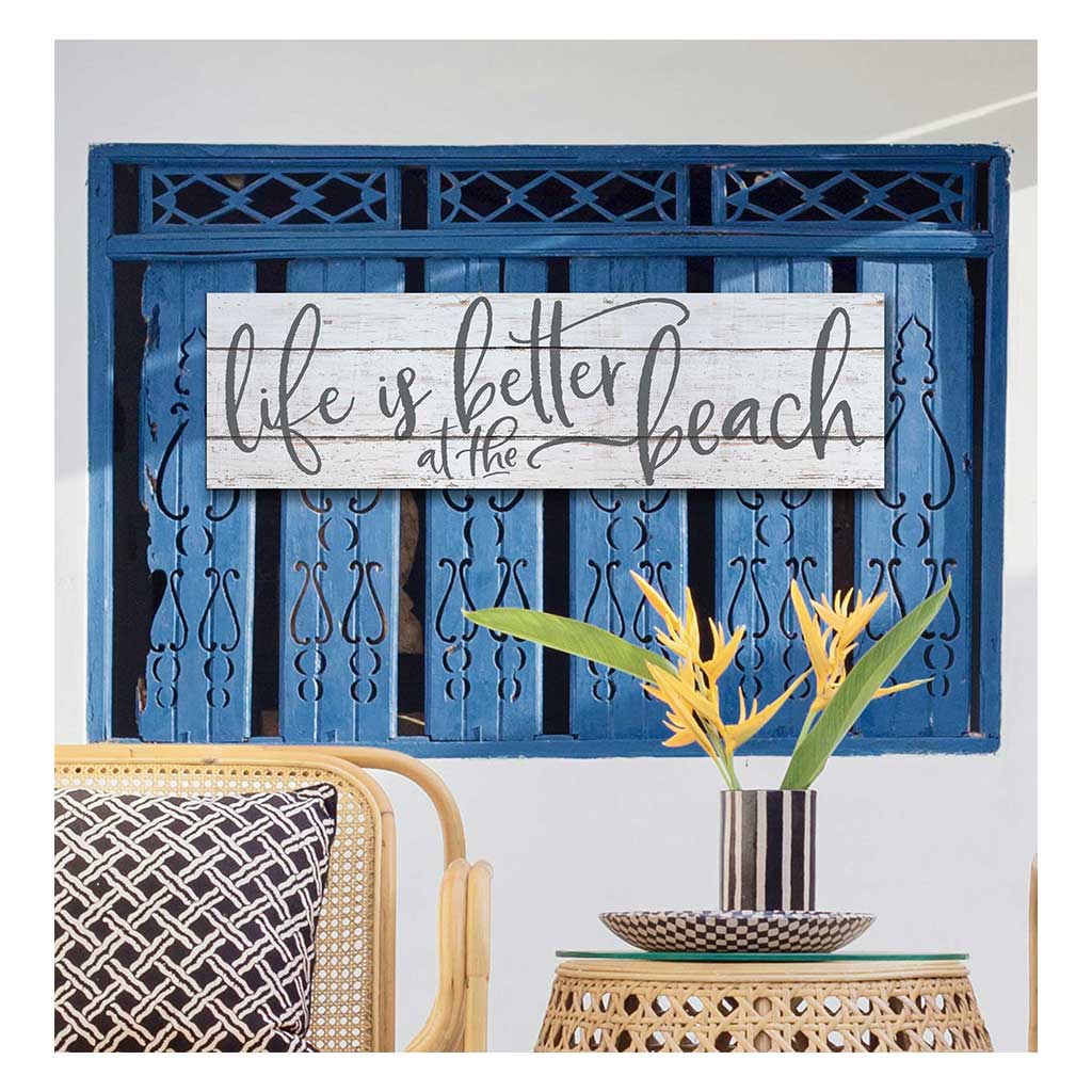 35x10 Indoor Outdoor Whitewash Sign Life is Better at Beach