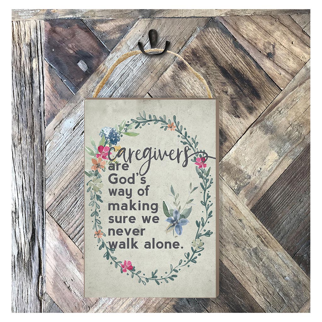 8x12 Never Walk Alone Caregivers Hanging Sign