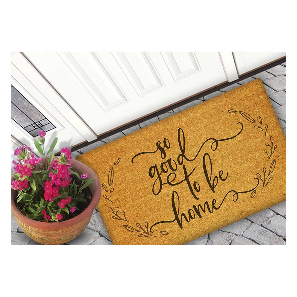 18x30 Coir Doormat So Good to be Home