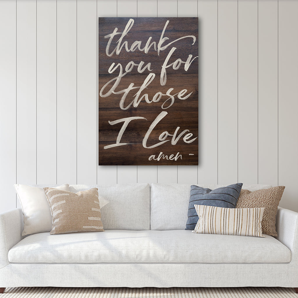23x34 Thank You For Those I Love Walnut Sign