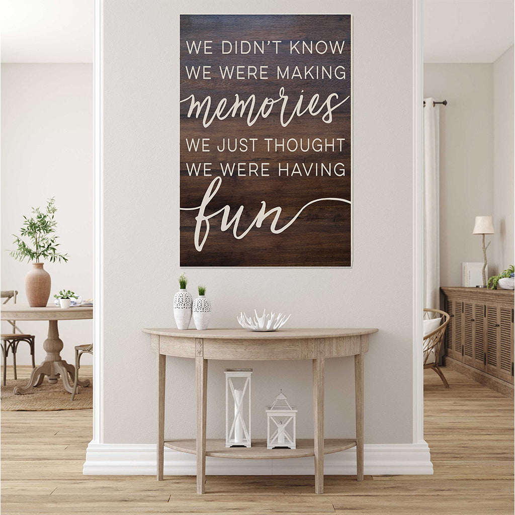 23x34 Didn't Know Making Memories Weathered Charcoal Sign