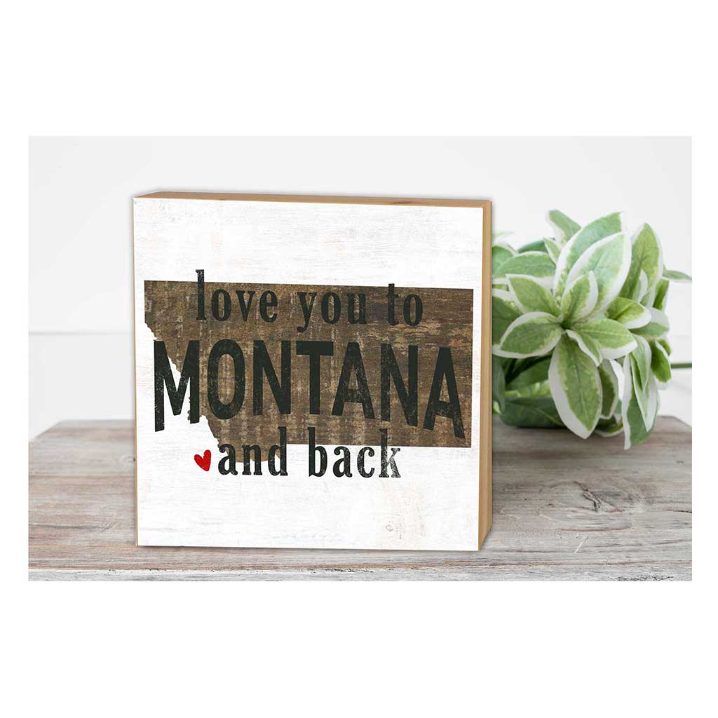 5x5 Love You To State Block Montana